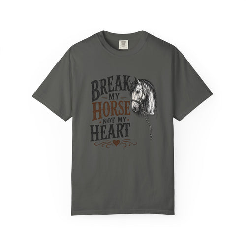 Break my horse Tshirt