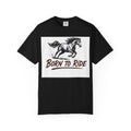 Born to ride T-Shirt