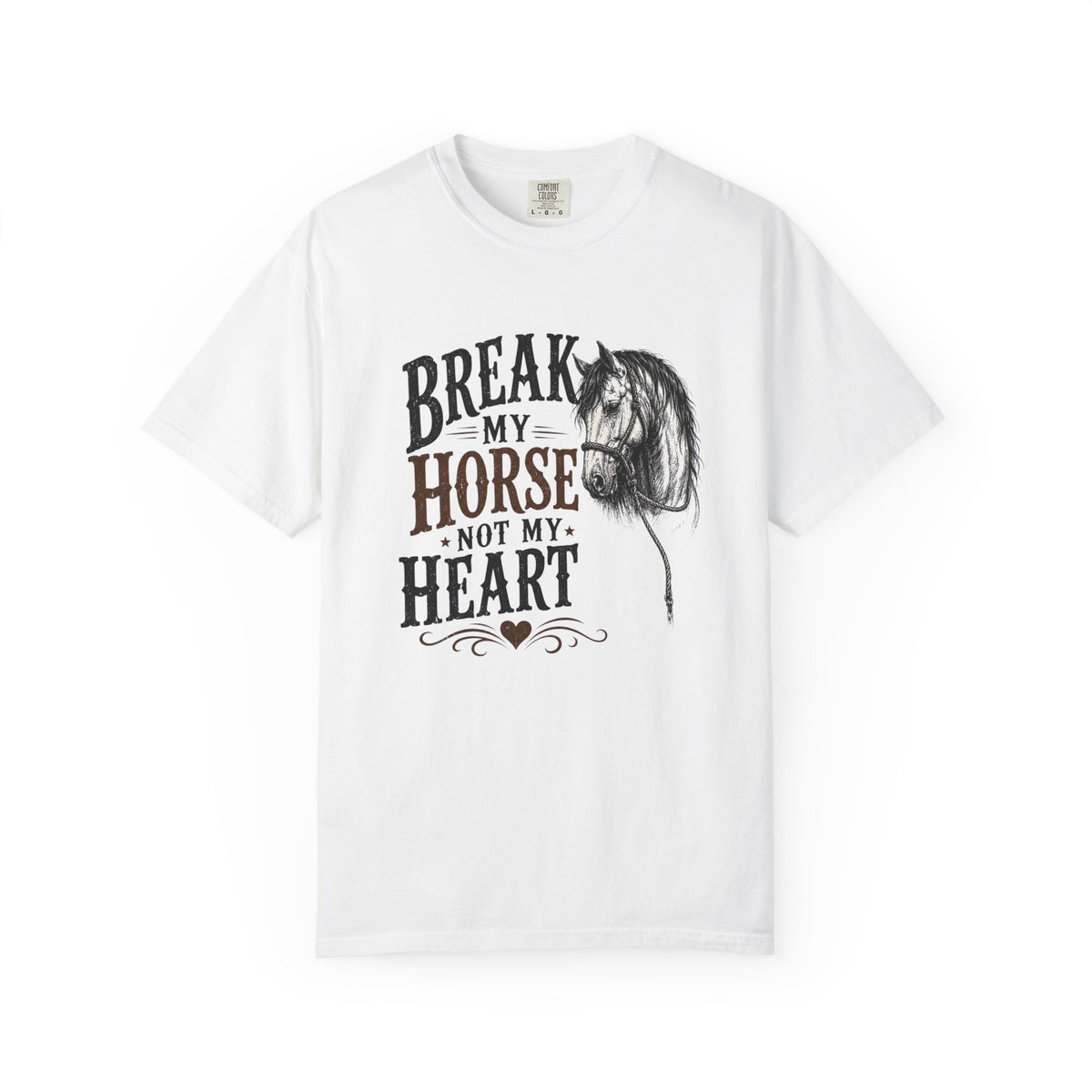 Break my horse Tshirt
